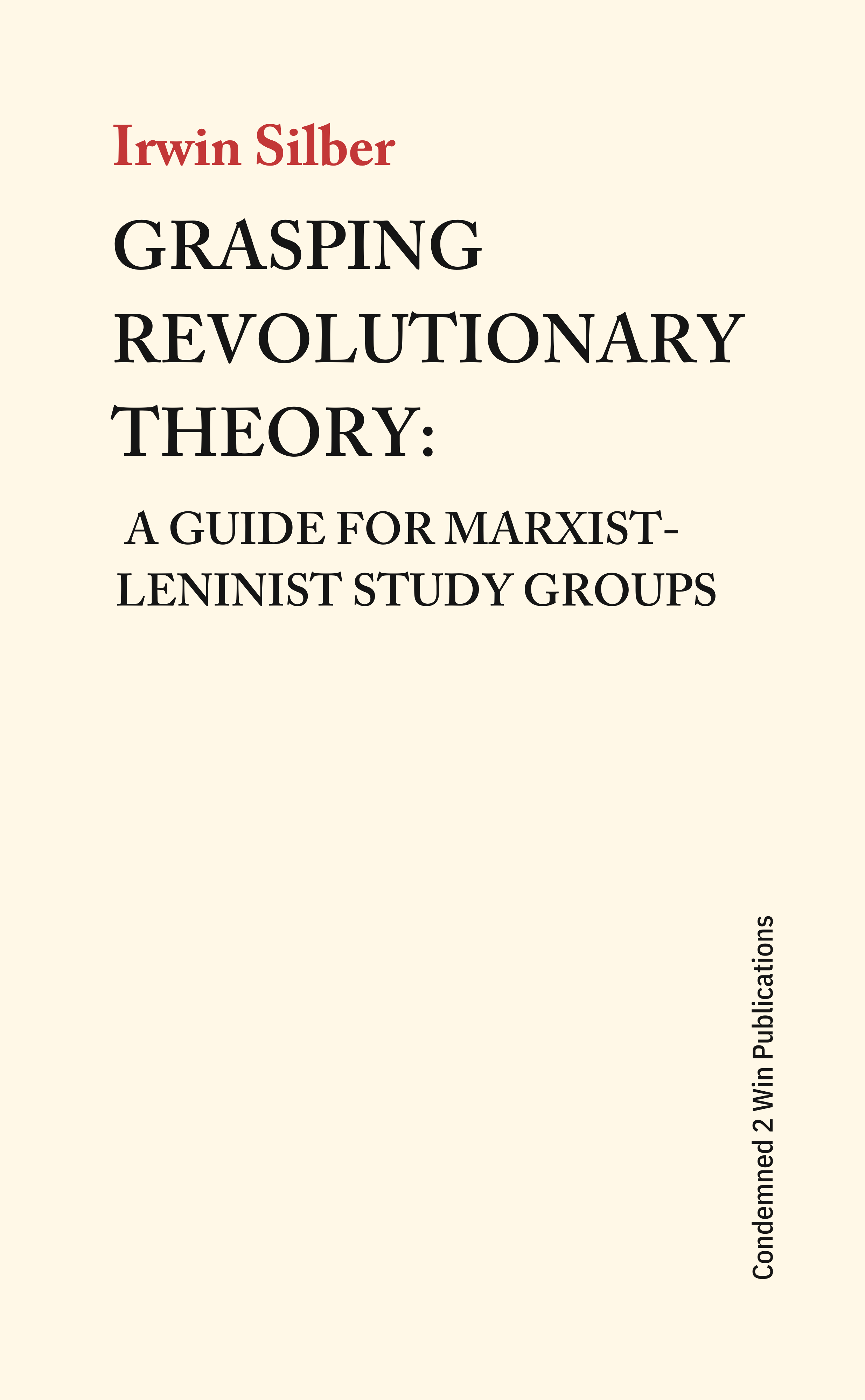 Grasping Revolutionary Theory: A Guide For Marxist-Leninist Study Groups